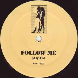 Aly-Us - Follow Me / Hardrive - Deep Inside / Raze - Break 4 Love
