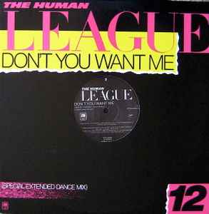 The Human League - Don't You Want Me (Special Extended Dance Mix) / Love Action (I Believe In Love)