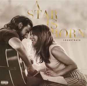 Lady Gaga, Bradley Cooper - A Star Is Born Soundtrack